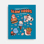 Slow Foods-None-Stretched-Canvas-tobefonseca