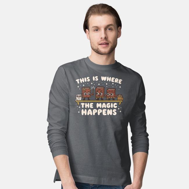 Where The Magic Happens-Mens-Long Sleeved-Tee-Weird & Punderful