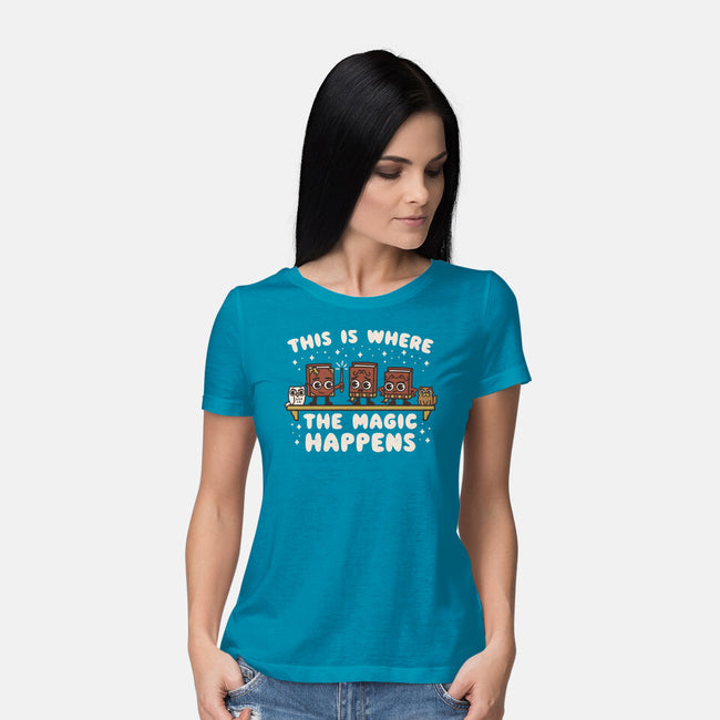 Where The Magic Happens-Womens-Basic-Tee-Weird & Punderful