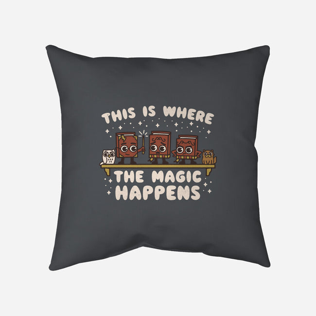 Where The Magic Happens-None-Removable Cover-Throw Pillow-Weird & Punderful