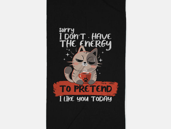 No Energy To Pretend