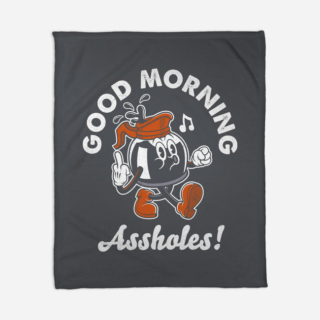 Good Morning Ahole-None-Fleece-Blanket-Nemons