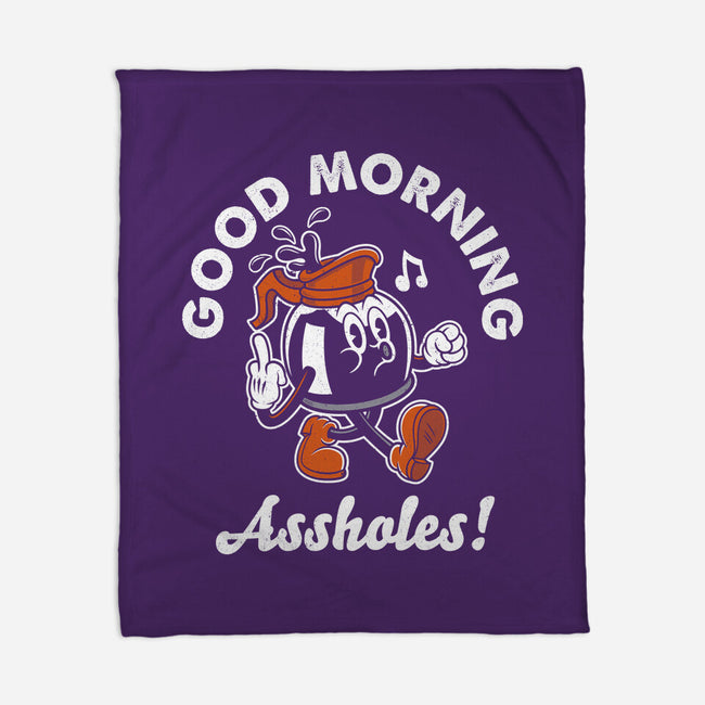 Good Morning Ahole-None-Fleece-Blanket-Nemons