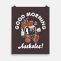 Good Morning Ahole-None-Matte-Poster-Nemons