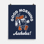 Good Morning Ahole-None-Matte-Poster-Nemons