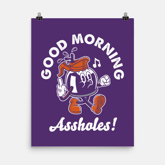 Good Morning Ahole-None-Matte-Poster-Nemons