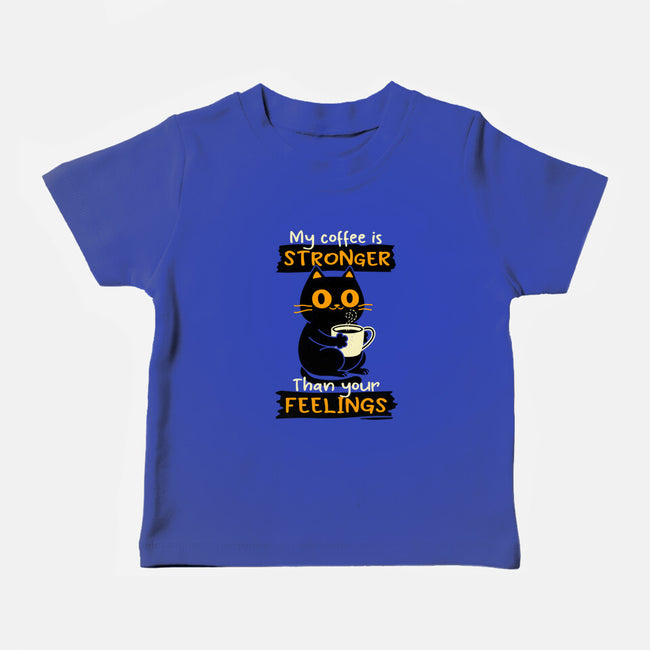 Stronger Than Your Feelings-Baby-Basic-Tee-Xentee