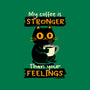 Stronger Than Your Feelings-Unisex-Basic-Tee-Xentee