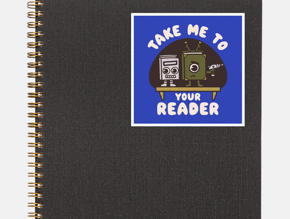 Take Me To Your Reader