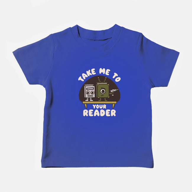 Take Me To Your Reader-Baby-Basic-Tee-Weird & Punderful