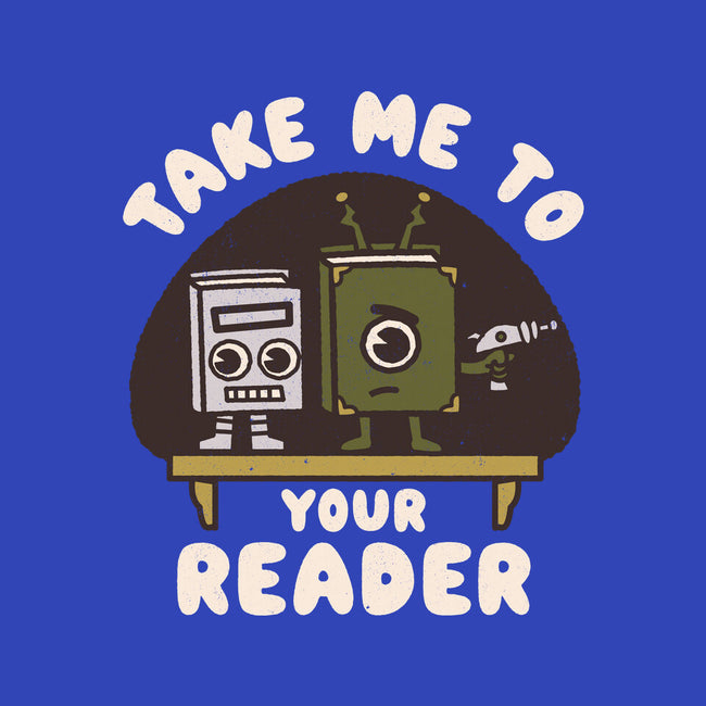 Take Me To Your Reader-None-Glossy-Sticker-Weird & Punderful