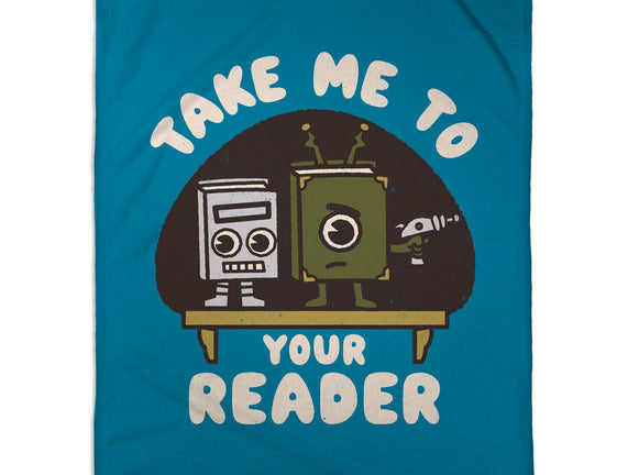 Take Me To Your Reader