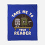 Take Me To Your Reader-None-Fleece-Blanket-Weird & Punderful