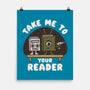 Take Me To Your Reader-None-Matte-Poster-Weird & Punderful