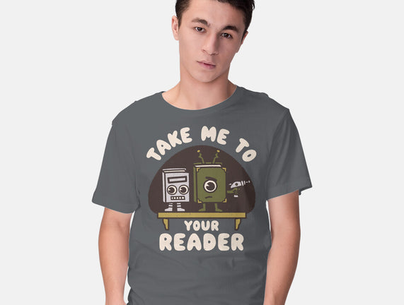 Take Me To Your Reader