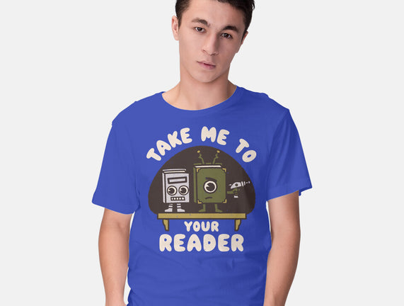 Take Me To Your Reader