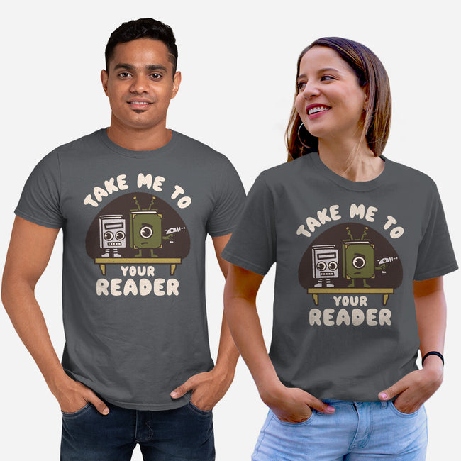 Take Me To Your Reader-Unisex-Basic-Tee-Weird & Punderful