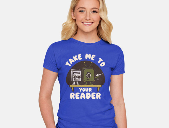 Take Me To Your Reader