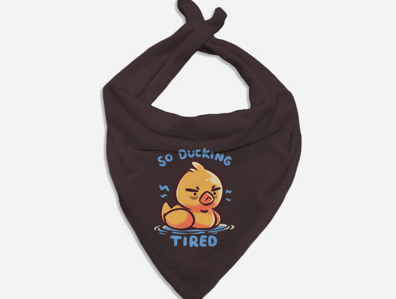 Ducking Tired