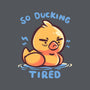 Ducking Tired-Womens-Basic-Tee-TechraNova