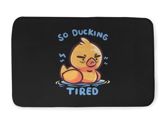 Ducking Tired