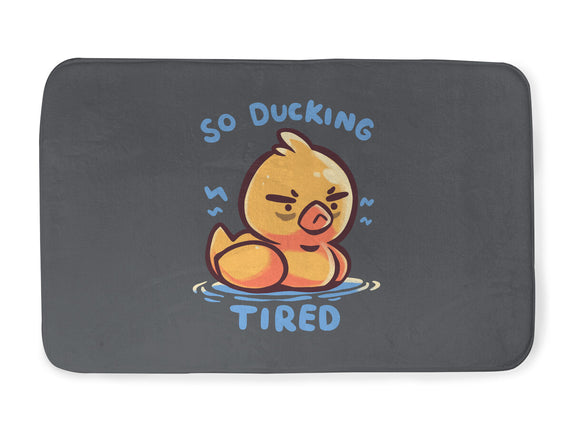 Ducking Tired