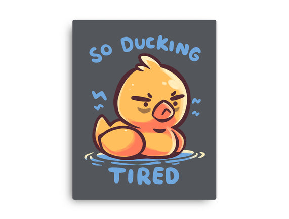 Ducking Tired