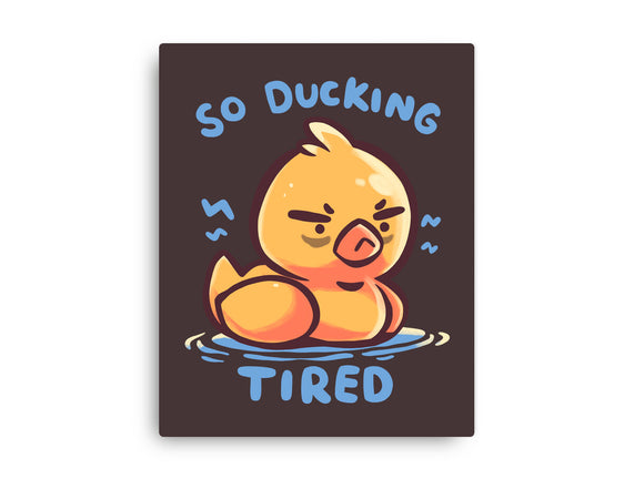 Ducking Tired