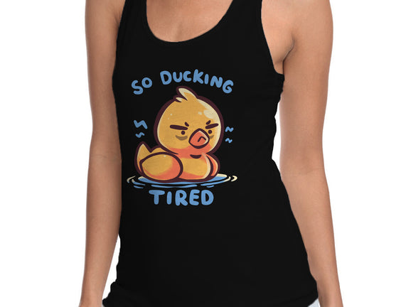 Ducking Tired