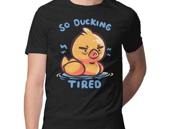 Ducking Tired