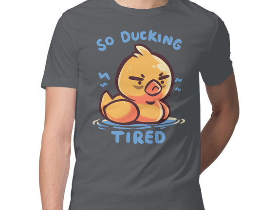 Ducking Tired