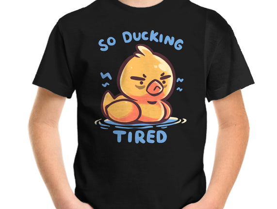 Ducking Tired