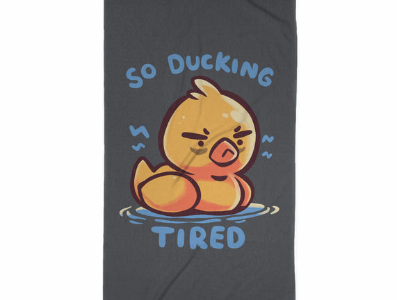 Ducking Tired