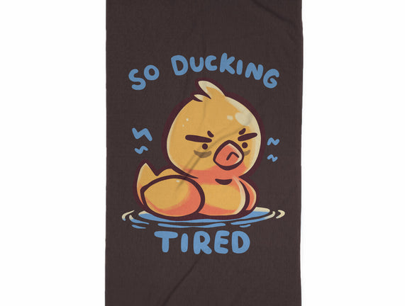 Ducking Tired