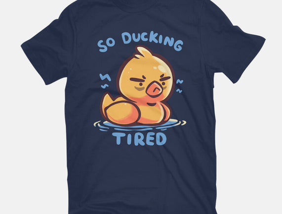 Ducking Tired