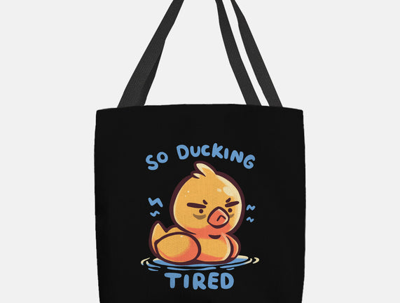 Ducking Tired