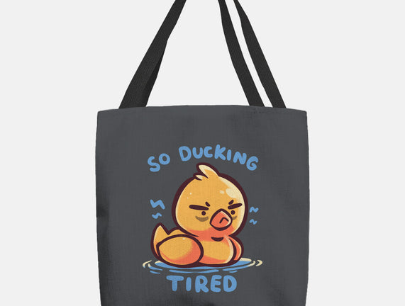 Ducking Tired