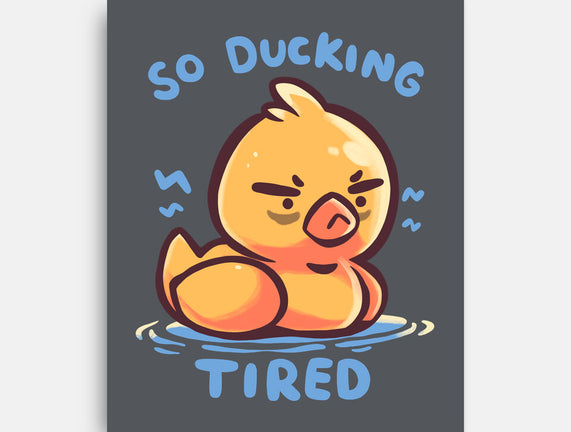 Ducking Tired