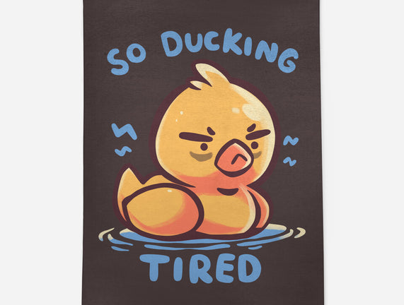 Ducking Tired