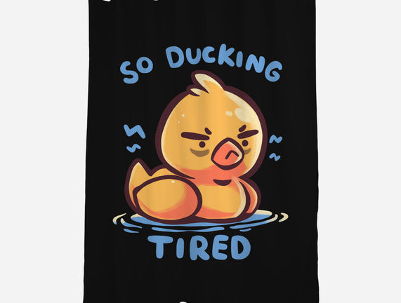 Ducking Tired