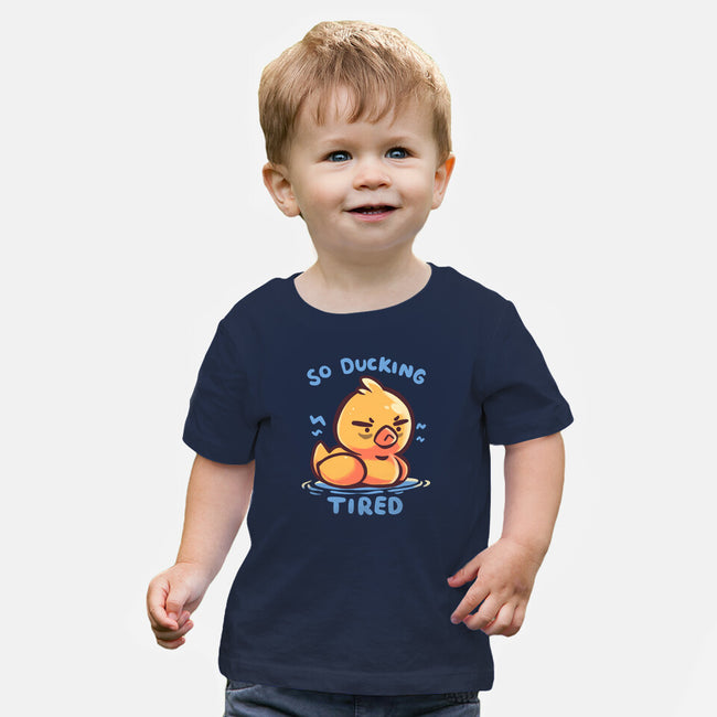 Ducking Tired-Baby-Basic-Tee-TechraNova