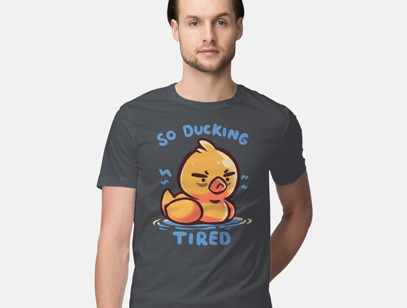 Ducking Tired