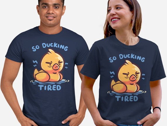 Ducking Tired