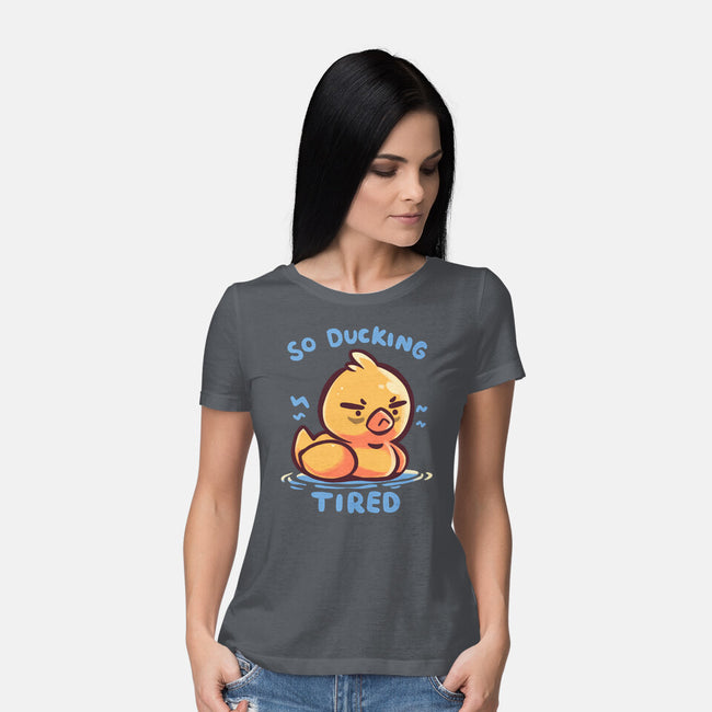 Ducking Tired-Womens-Basic-Tee-TechraNova