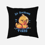 Ducking Tired-None-Removable Cover-Throw Pillow-TechraNova