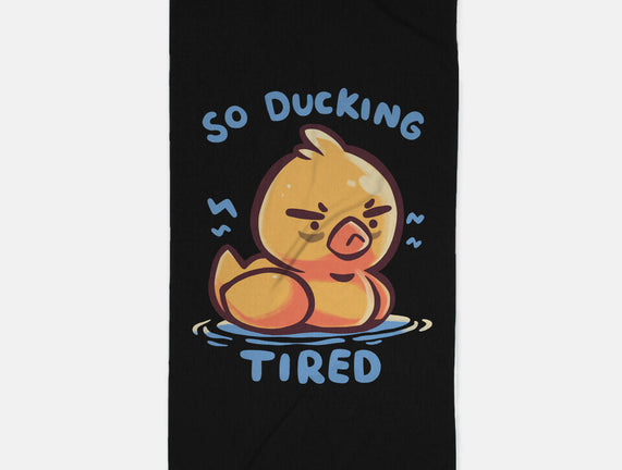 Ducking Tired