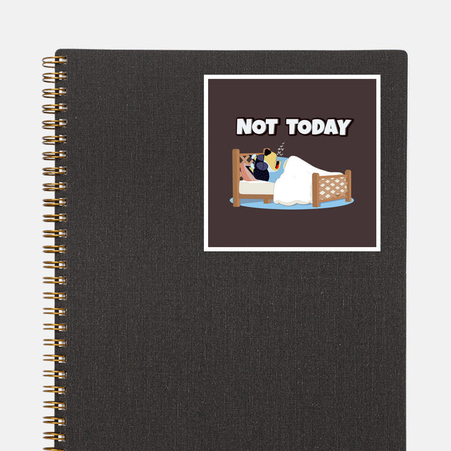 Not Today Bluey-None-Glossy-Sticker-MaxoArt