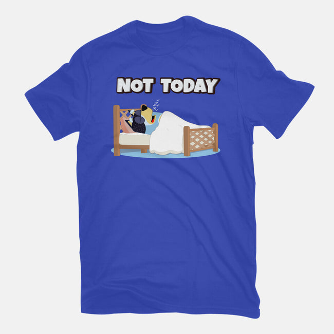 Not Today Bluey-Unisex-Basic-Tee-MaxoArt