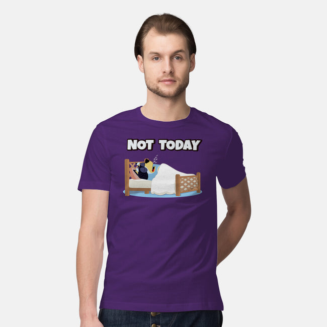 Not Today Bluey-Mens-Premium-Tee-MaxoArt