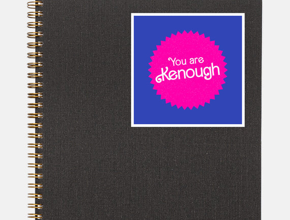 You Are Kenough